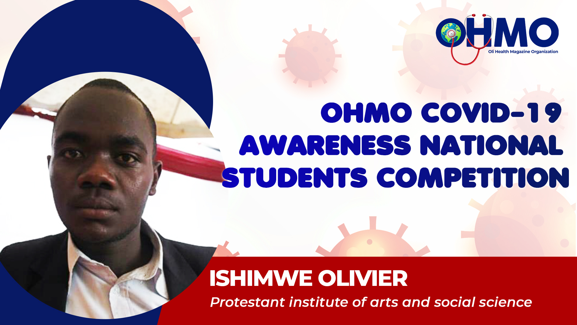 Coping with COVID-19 and Its Impact - Olivier ISHIMWE from Protestant Institute of Arts and Social Science (ENTRY 10)